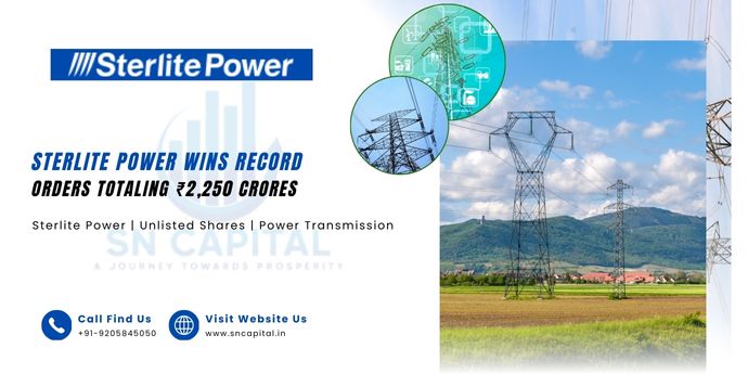 Sterlite Power Wins Record Orders Totaling ₹2,250 Crores.